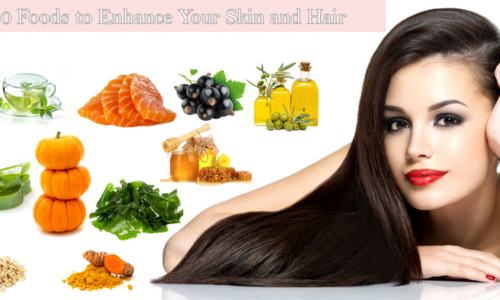 10 Foods to Enhance Your Skin and Hair