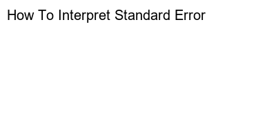 How To Understand Standard Error
